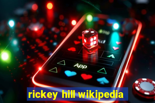 rickey hill wikipedia